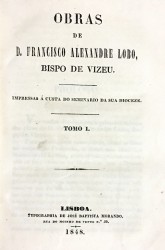 OBRAS DE..., Bispo de Vizeu. Impressas á custa do Seminario da sua Diocese. Tomo I (ao Tomo III).